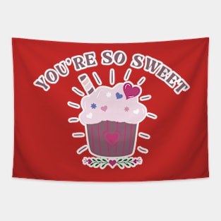 You're so sweet cupcake Tapestry