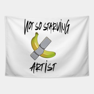 Not so Starving Artist (Banana duct tape) Tapestry