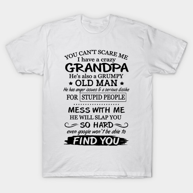 You Can't Scare Me I Have A Crazy Grandpa Shirt You Can't Scare Me I Have A Crazy Grandpa Shirt