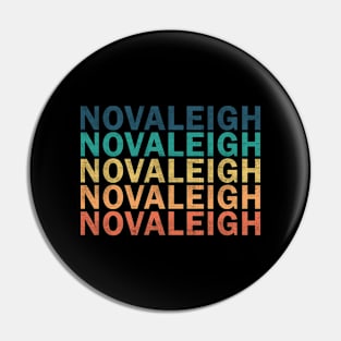 Novaleigh Name T Shirt - Novaleigh Vintage Retro Name Gift Item Tee Pin