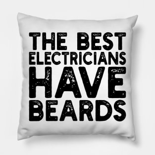 The best electricians have beards Pillow