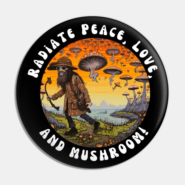 Radiate Peace Love and Mushrooms Pin by MushMagicWear