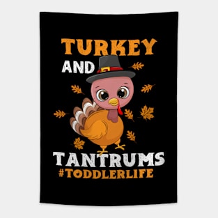 Turkey And Tantrums Happy Thanksgiving Turkey Day Gift Funny Thanksgiving Tapestry