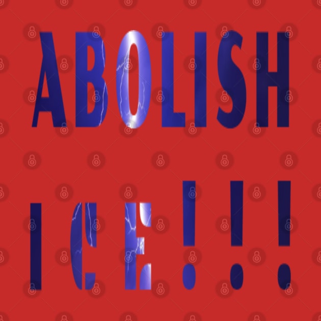 Abolish ICE by Eclectic Assortment