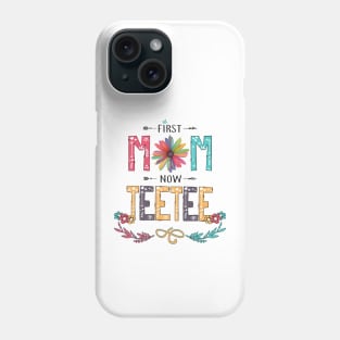 First Mom Now Teetee Wildflowers Happy Mothers Day Phone Case