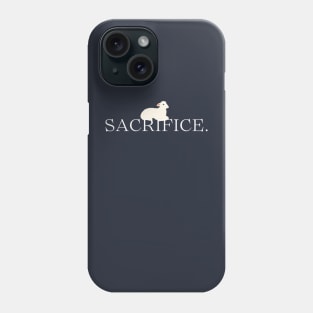 Sacrifice Phone Case