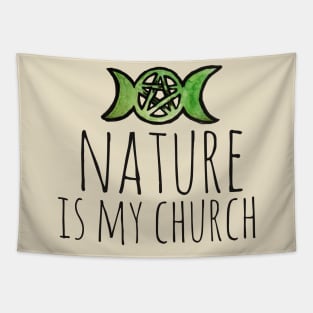 Nature is my church Tapestry