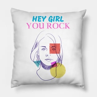 Hey Girl you Rock Pillow