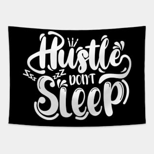 Hustle don't Sleep Tapestry