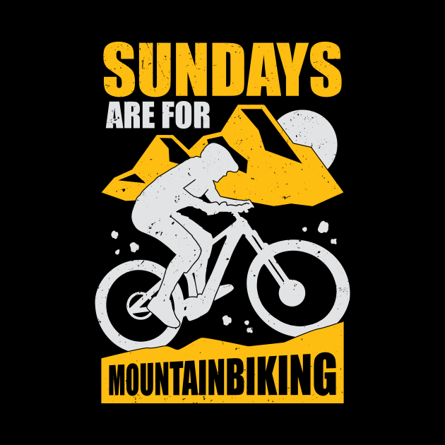 Sundays Are For Mountainbiking Mountainbiker Gift by Dolde08