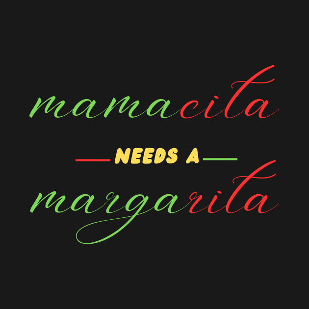 Mamacita Needs A Margarita Funny Cinco De Mayo by Chahrazad's Treasures