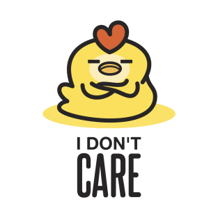 I Don't Care T-Shirt