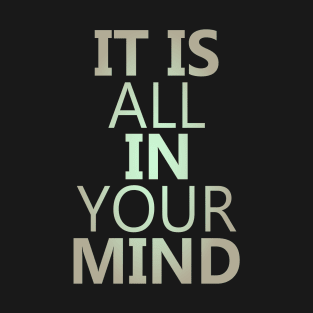Its all in your mind, Wise Mind | high visibility T-Shirt