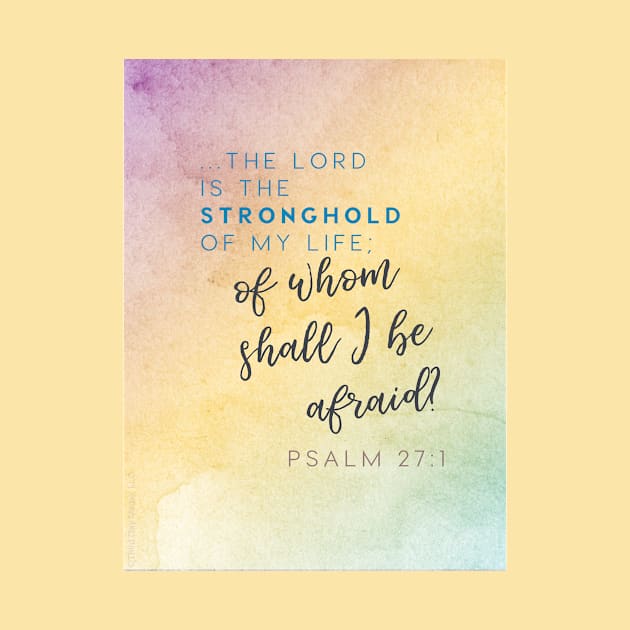 The Lord is my stronghold, of whom shall I be afraid? Psalm 27 by Third Day Media, LLC.