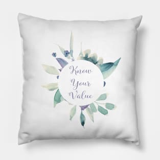 Know Your Value - A beautiful floral print Pillow