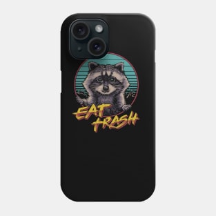 Eat Trash Phone Case