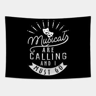 Musicals are Calling. Funny Theatre Gift. Tapestry