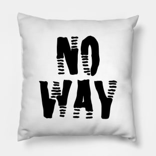 no way Pillow