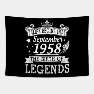 Life Begins In September 1958 The Birth Of Legends Happy Birthday 62 Years Old To Me You Tapestry