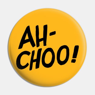 Ah-Choo! Pin