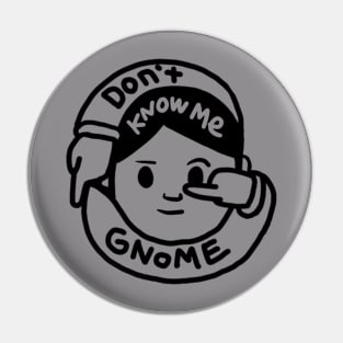 dontknowmegnome logo Pin