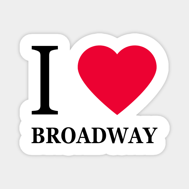 I love Broadway Magnet by byebyesally