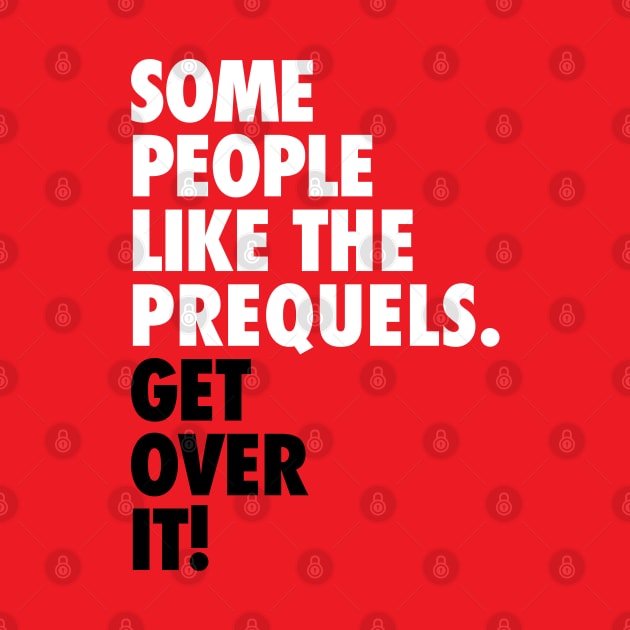 Some People Like the Prequels by fashionsforfans