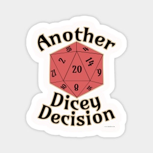 Another Dicey Decision Board Gamer Quote Magnet