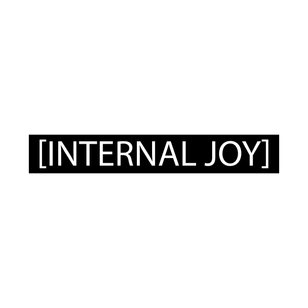 Internal Joy by MarxMerch