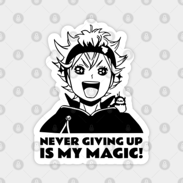 Asta Drawing Black And White Never Giving Up Is My Magic Asta Black Clover Asta Yuno Magnet Teepublic Au never giving up is my magic asta by merch x wear