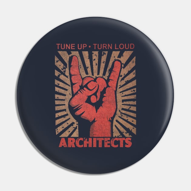 Tune up . Turn Loud Architects Pin by MenGemeyMashkan