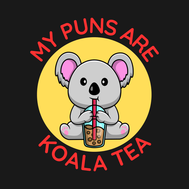 My Puns Are Koala Tea | Koala Pun by Allthingspunny