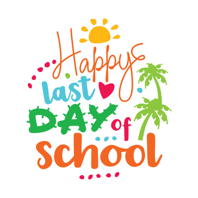 Happy Last day of School by danydesign