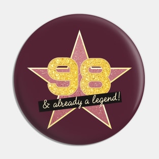 98th Birthday Gifts - 98 Years old & Already a Legend Pin