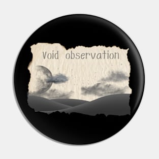 Void Observation // World View Pin