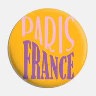 Paris France Typography Pin
