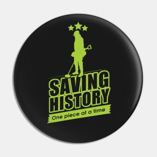 Metal detectorists saving history, metal detecting Pin