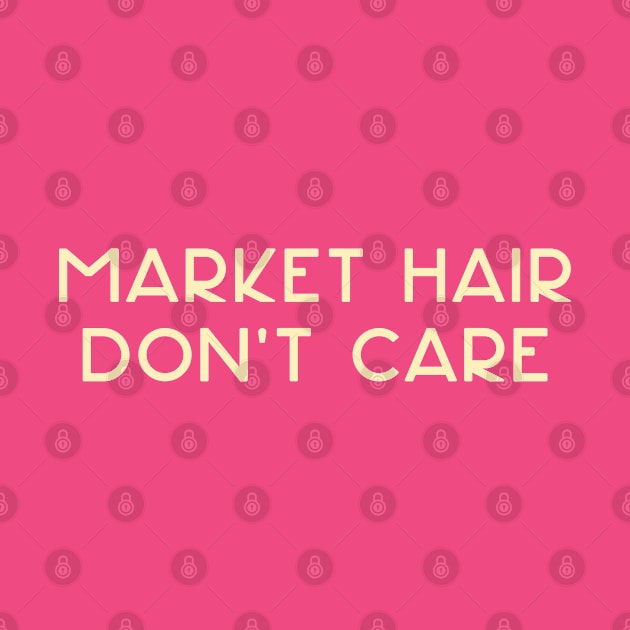Market Hair Don't Care beige by MotoGirl