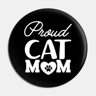 Cat Mom - Proud cat mom Pin