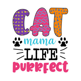 Cat mama life purrfect T-Shirt