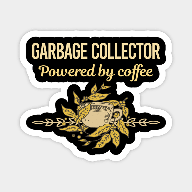 Powered By Coffee Garbage Collector Magnet by Hanh Tay