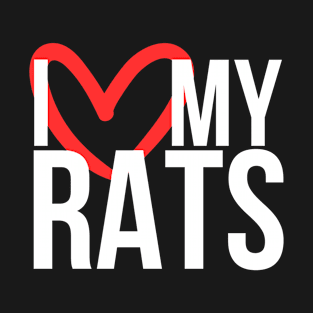 I love my rats - for rat lovers, with heart - white variant T-Shirt
