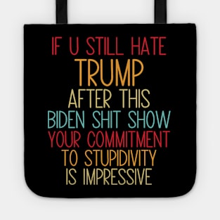 U Still Hate Trump after This Biden Tote