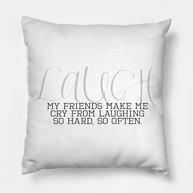 Laugh So Hard Friendship Goals Pillow by Girona