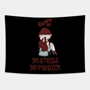 Happy Girl No Stress No Problem Tapestry