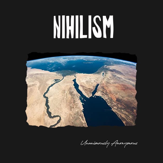 Nihilism... by UnanimouslyAnonymous