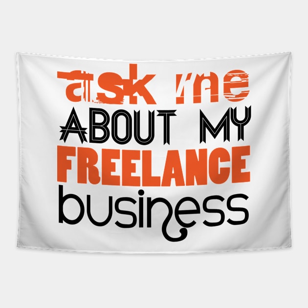 Ask Me About My Freelance Business Tapestry by Commykaze