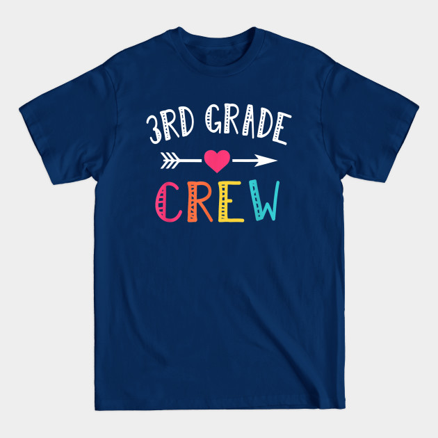 Third Grade Teacher T-Shirt Back To School 3rd Grade Crew - 3rd Grade Teacher - T-Shirt