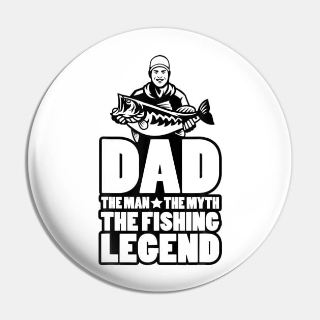 Dad The Man The Myth The Fishing Legend Pin by ANGELA2-BRYANT