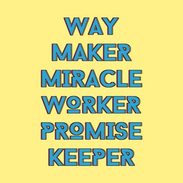 Way maker miracle worker promise keeper | Christian by All Things Gospel